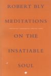 Meditations on the Insatiable Soul